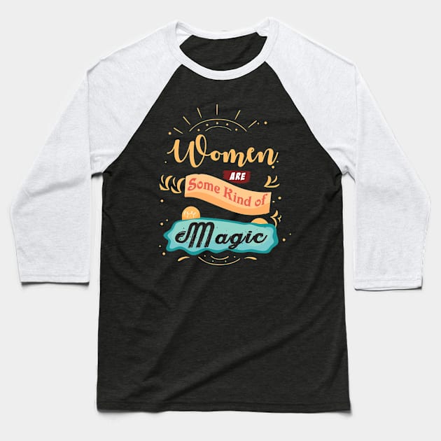 Women Are Some Kind Of Magic Me Too Moto Baseball T-Shirt by mangobanana